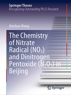 cover image of The Chemistry of Nitrate Radical (NO3) and Dinitrogen Pentoxide (N2O5) in Beijing